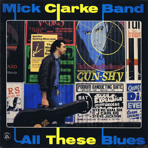 The Mick Clarke Band : All These Blues